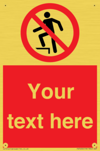 Custom prohibition no stepping on surface